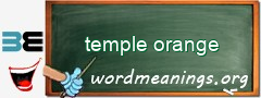 WordMeaning blackboard for temple orange